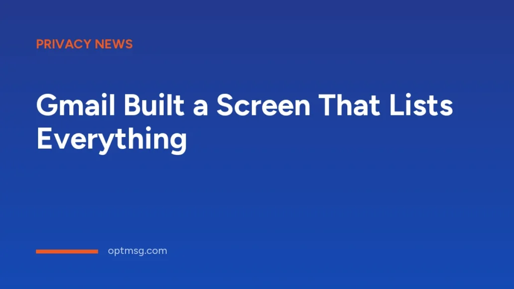 Gmail Built a Screen That Lists Everything You Forgot You Let In